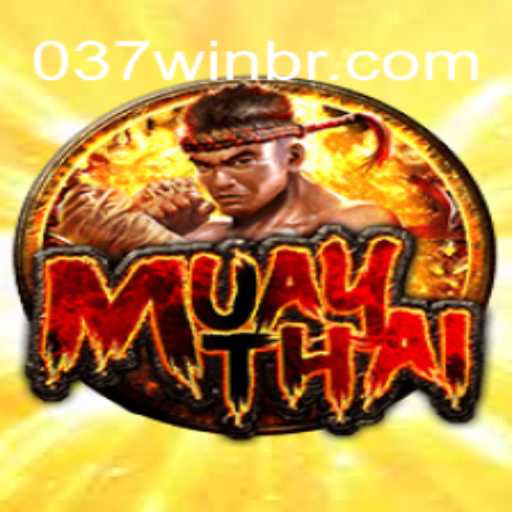 Exploring MuayThai: The Game and 037Win Brasil's Revolution in Online Gaming